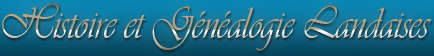 Histoire et g�n�alogie Landaises